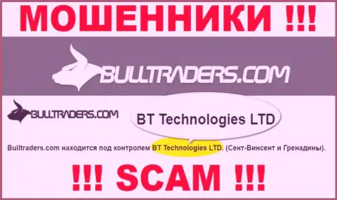 Организация, владеющая мошенниками Bulltraders - это BT Technologies LTD