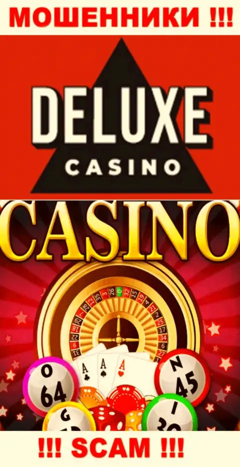 Deluxe Casino - это бессовестные интернет мошенники, тип деятельности которых - Казино