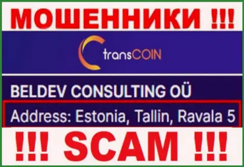 Estonia, Tallin, Ravala 5 - это адрес регистрации TransCoin в офшорной зоне, откуда МОШЕННИКИ оставляют без средств клиентов