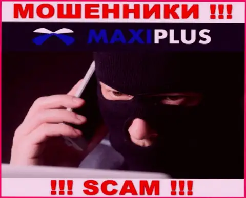 Maxi Plus в поиске жертв для раскручивания их на денежные средства, Вы также в их списке