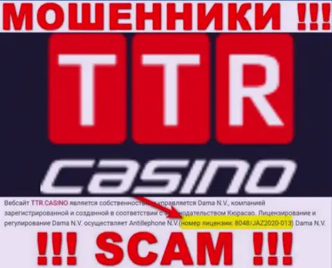 TTR Casino - это обычные АФЕРИСТЫ !!! Завлекают наивных людей в сети наличием лицензии на осуществление деятельности на веб-портале