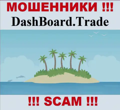 Жулики DashBoard Trade не представили напоказ информацию, которая относится к их юрисдикции